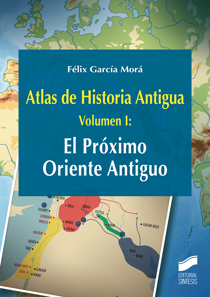 Atlas de Historia Antigua. Volumen 1: El Próximo Oriente Antiguo. Formato: Ebook