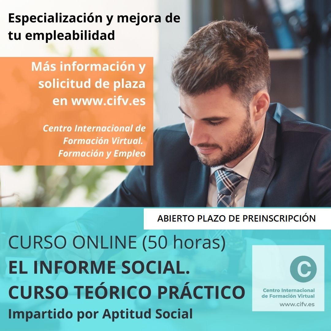 ¡Abierta preinscripción! Curso Online Especializado, Certificado y Acreditado: EL INFORME SOCIAL. CURSO TEÓRICO-PRÁCTICO. Plazas: 10.