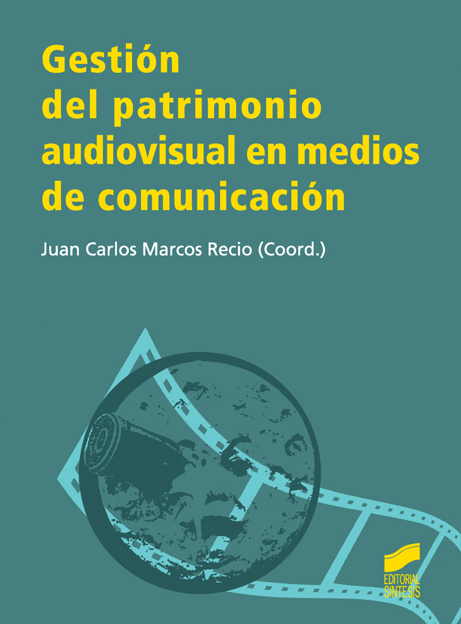 Gestión del patrimonio audiovisual en medios de comunicación. Formato: Ebook