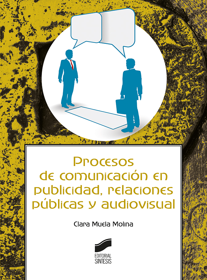 Procesos de comunicación en publicidad, relaciones públicas y audiovisual. Formato: Ebook