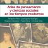 Atlas de pensamiento y ciencias sociales en los tiempos modernos. Formato: Ebook