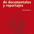 Realización de documentales y reportajes. Formato: Ebook