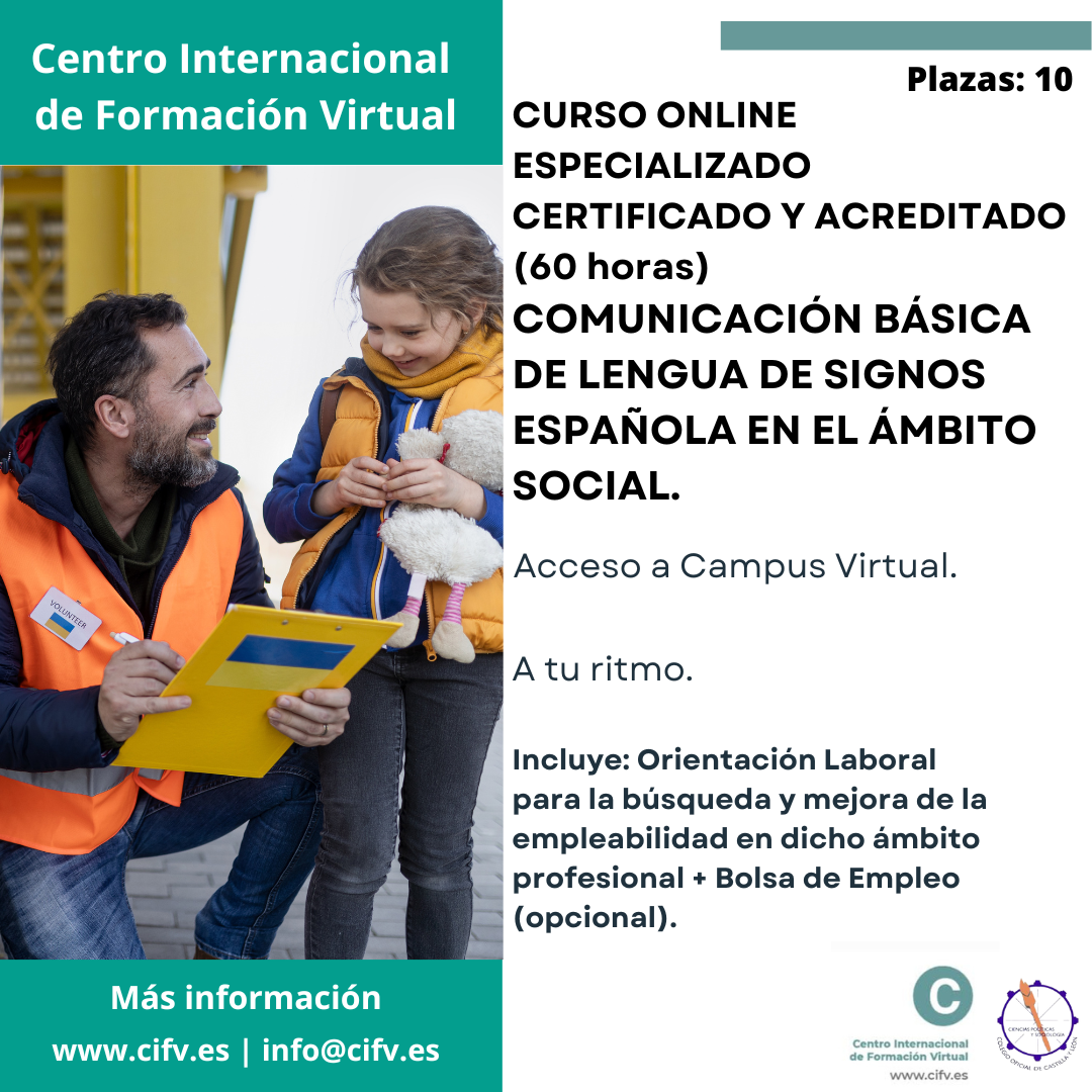 Curso Online Especializado, Certificado Acreditado: COMUNICACIÓN BÁSICA DE LENGUA DE SIGNOS ESPAÑOLA EN EL ÁMBITO SOCIAL. Plazas: 10.