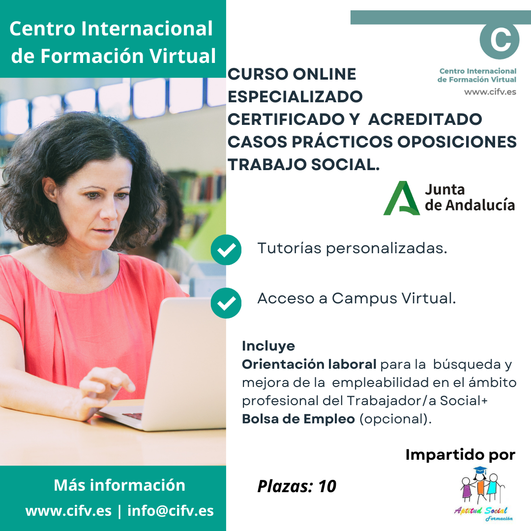 Curso Online: CASOS PRÁCTICOS PARA OPOSICIONES DE TRABAJO SOCIAL. Junta de Andalucía. Plazas: 10.