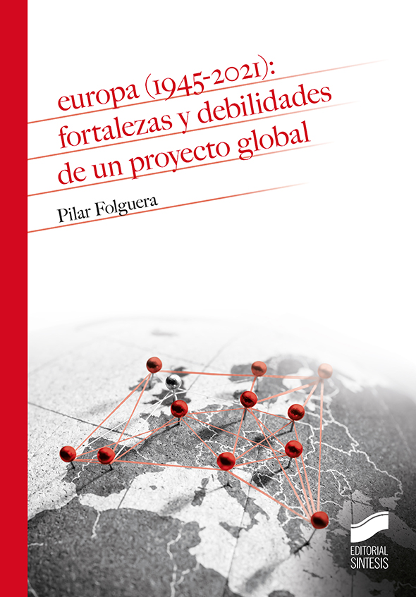 Europa (1945-2021): fortalezas y debilidades de un proyecto global. Formato: Ebook