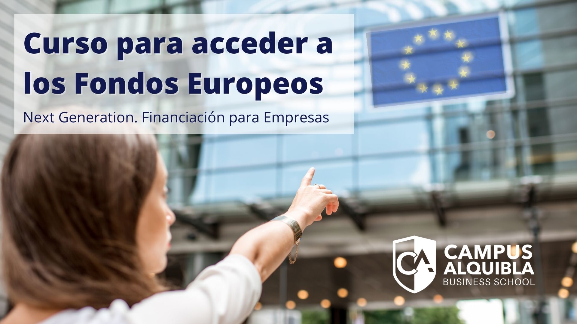 III Edición Curso Online para Acceder a los Fondos Europeos, Next Generation. Financiación para Empresas y Administraciones Públicas.
