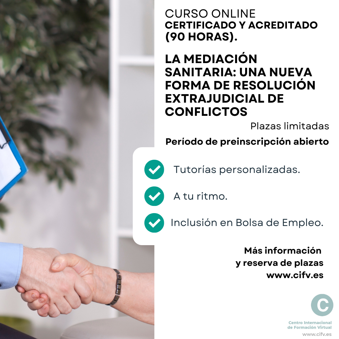 ¡Abierta preinscripción!  Curso Online: LA MEDIACIÓN SANITARIA: UNA NUEVA FORMA DE RESOLUCIÓN EXTRAJUDICIAL DE CONFLICTOS. Plazas: 15.