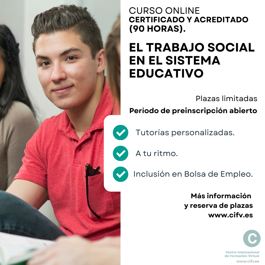 Curso Online Especializado, Certificado y Acreditado: EL TRABAJO SOCIAL EN EL SISTEMA EDUCATIVO. Plazas limitadas.