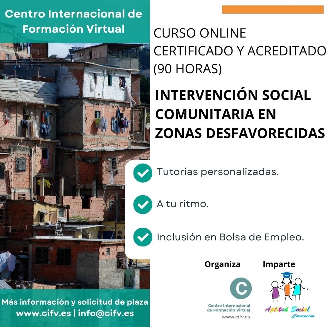 ¡Abierta preinscripción!  Curso Online: INTERVENCIÓN SOCIAL COMUNITARIA EN ZONAS DESFAVORECIDAS. Plazas: 10.