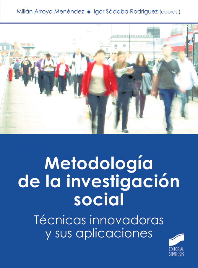 Metodología de la investigación social. Técnicas innovadoras y sus aplicaciones. Formato: Ebook