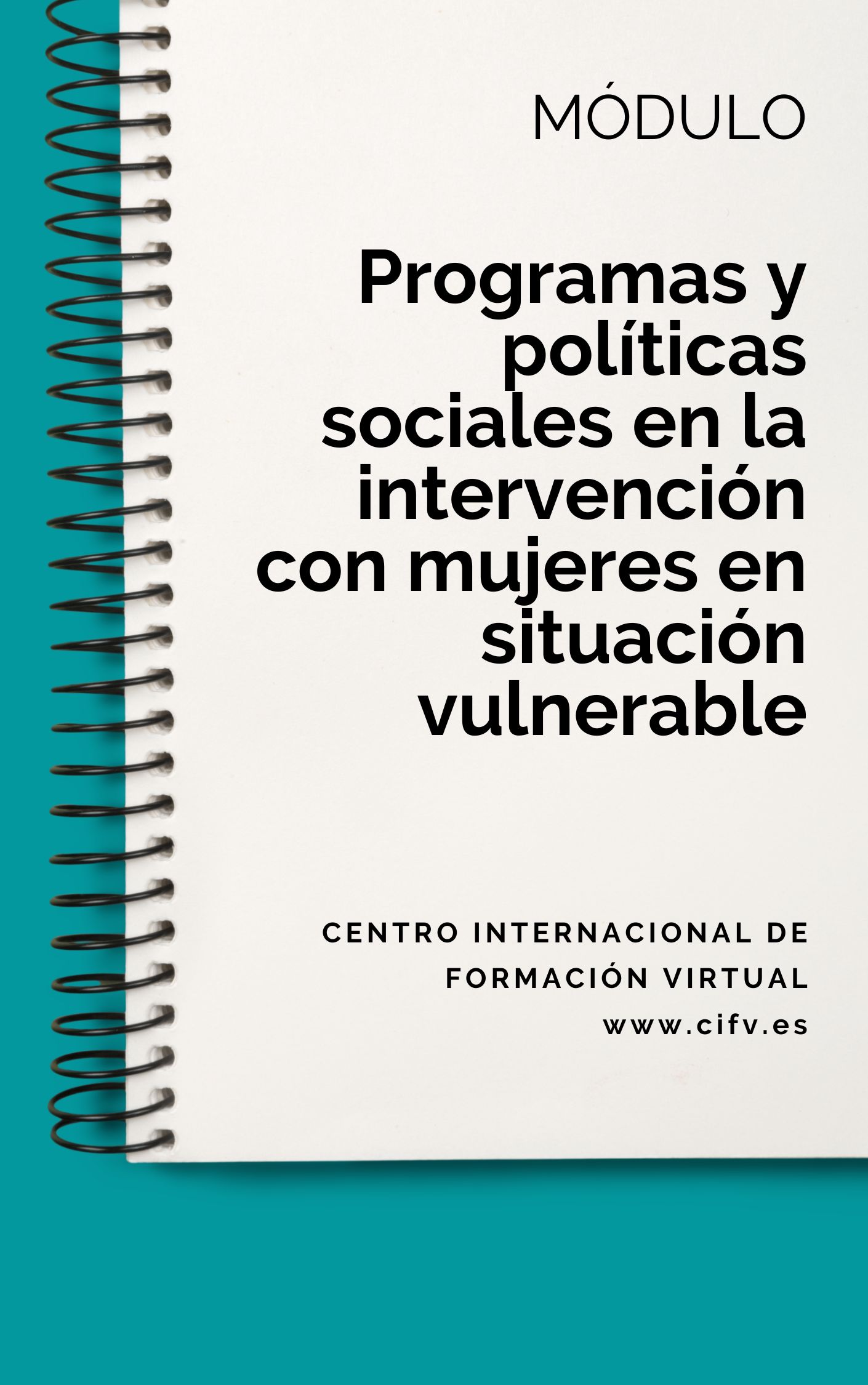 Módulo: Programas y políticas sociales en la intervención con mujeres en situación vulnerable.