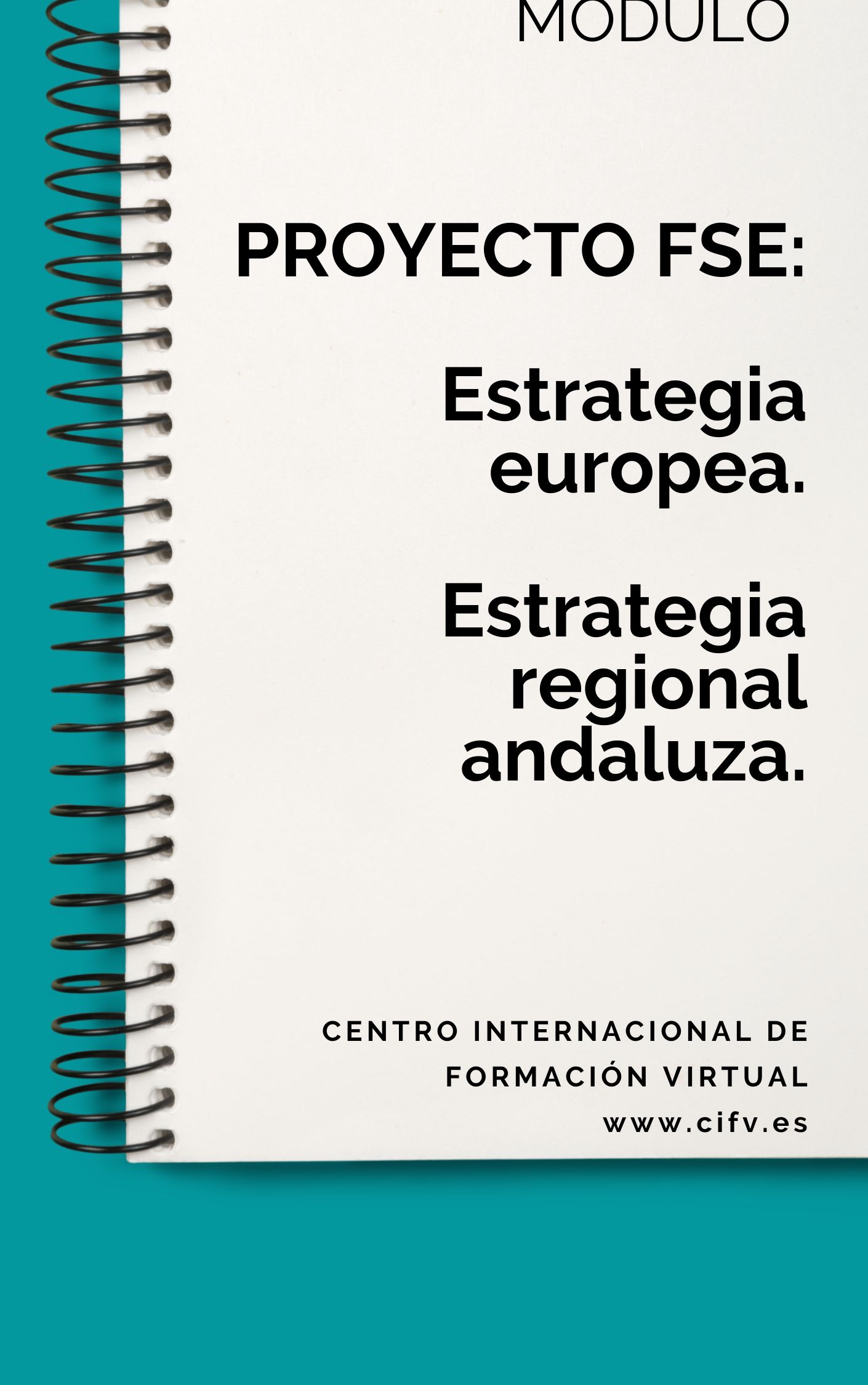 Módulo: PROYECTO FSE:  Estrategia europea.  Estrategia regional andaluza.