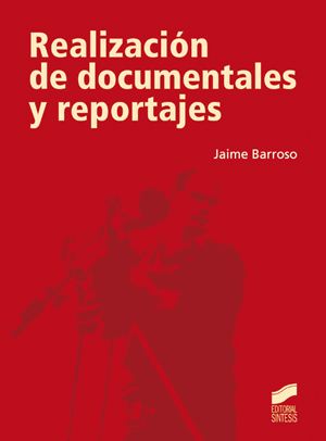 realizacion de documentales y reportajes