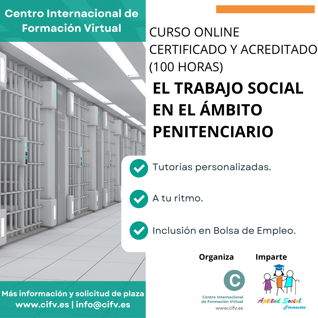 ¡Abierta preinscripción!  Curso Online: EL TRABAJO SOCIAL EN EL ÁMBITO PENITENCIARIO. Plazas: 15.