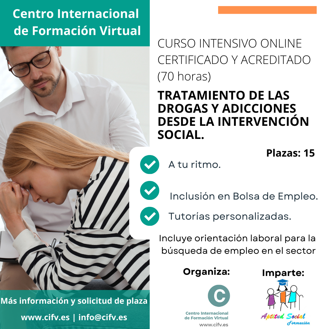 ¡Abierta preinscripción! Curso Online: TRATAMIENTO DE LAS DROGAS Y ADICCIONES DESDE LA INTERVENCIÓN SOCIAL. Plazas limitadas.