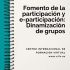 Módulo: Fomento de la participación y e-participación: Dinamización de grupos.