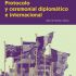 Protocolo y ceremonial diplomático e internacional. Formato: Ebook