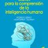 Claves para la comprensión de la inteligencia humana. Formato: Ebook