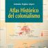 Atlas Histórico del Colonialismo. Formato: Ebook