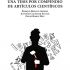 Cómo elaborar una tesis por compendio de artículos científicos. Formato: Ebook
