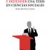Cómo escribir y defender una tesis en ciencias sociales. Formato: Ebook