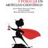 Cómo escribir y publicar un artículo científico. Formato: Ebook