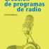 Creación de programas de radio. Formato: Ebook
