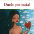 Duelo perinatal. Formato: Ebook