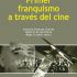 Primer franquismo a través del cine. Formato: Ebook