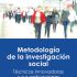 Metodología de la investigación social. Técnicas innovadoras y sus aplicaciones. Formato: Ebook