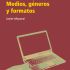 Redacción periodística. Medios, géneros y formatos. Formato: Ebook