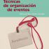 Técnicas de organización de eventos. Formato: Ebook
